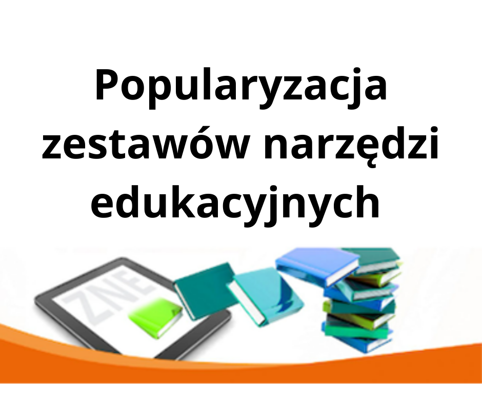 Popularyzacja zestawów narzędzi edukacyjnych  - Przystanek …