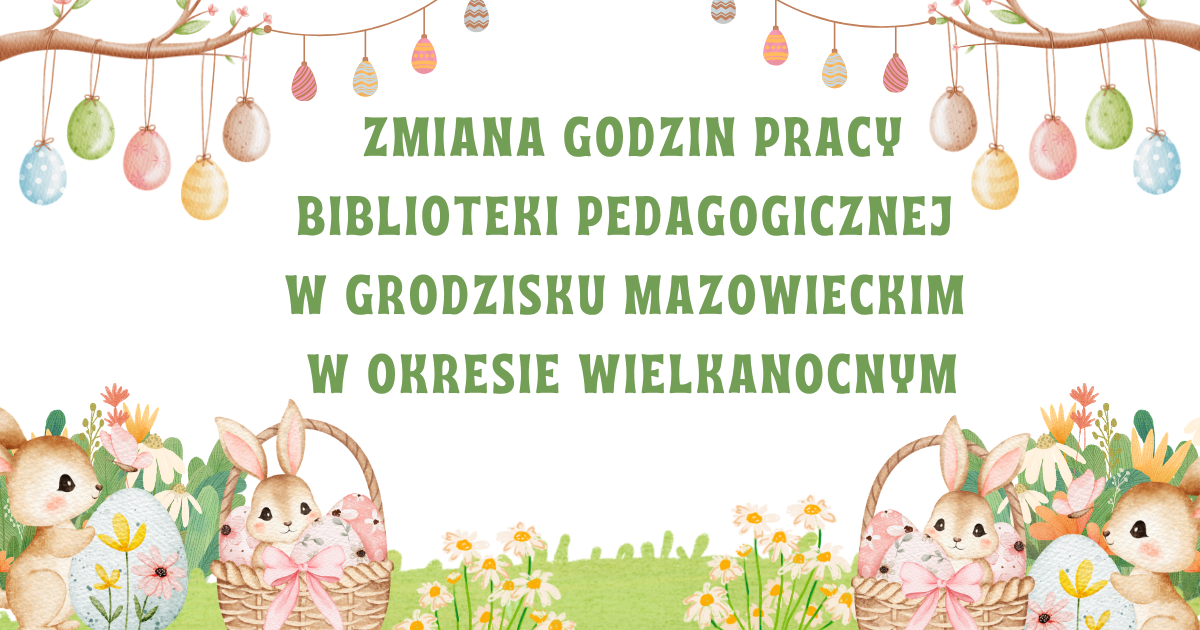 Godziny otwarcia biblioteki w okresie Świąt Wielkanocnych