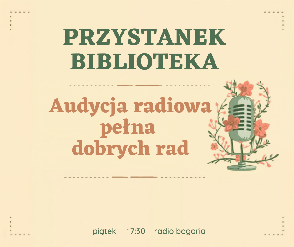 Święto Dobrych Rad - Przystanek Biblioteka – cykliczna audy…